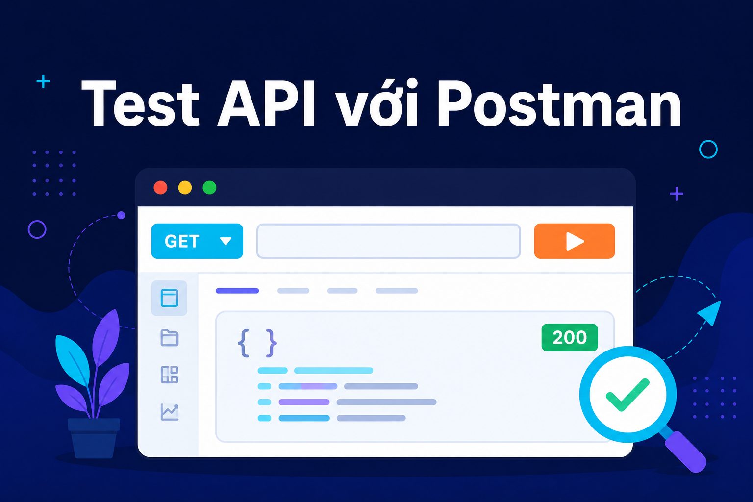 Postman Cơ Bản: Test REST API Đầu Tiên Cho Tester